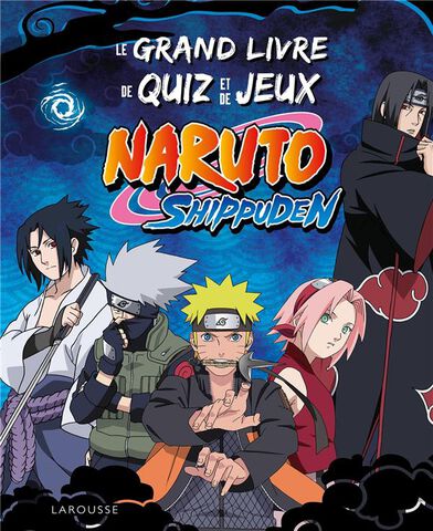 Livre - Naruto Shippuden - Le Grand Livre De Quiz Et De Jeux