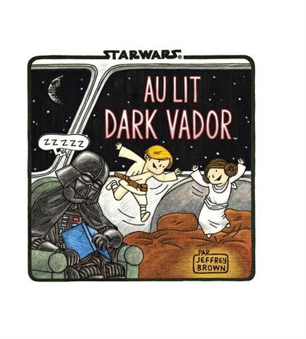Livre - Star Wars - Au Lit Dark Vador