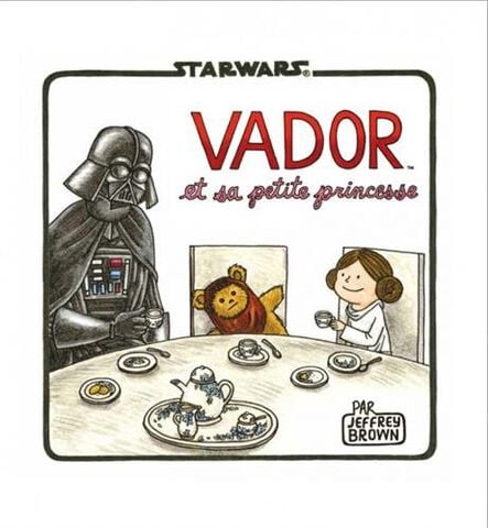 Livre - Star Wars : Dark Vador Et Sa Petite Princesse