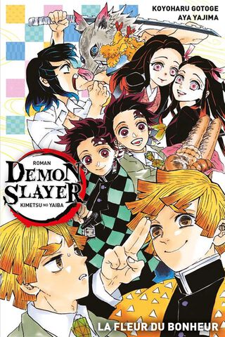 Manga - Demon Slayer - Roman N°01 : La Fleur Du Bonheur - MANGA