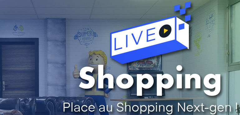 Place au Shopping Next-gen !